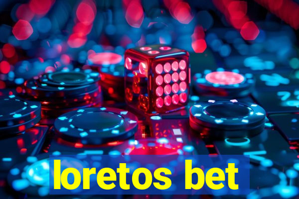 loretos bet